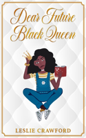 Dear Future Black Queen