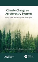 Climate Change and Agroforestry Systems: Adaptation and Mitigation Strategies