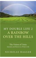 My Double Life 2 – A Rainbow Over the Hills