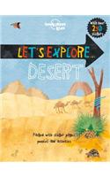 Lonely Planet Kids Let's Explore... Desert 1: (Lonely Planet Kids)