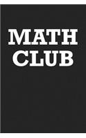 Math Club: A 6x9 Inch Matte Softcover Journal Notebook with 120 Blank Lined Pages