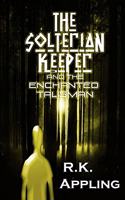 The Solterian Keeper and the Enchanted Talisman