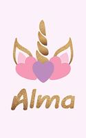 Alma: Personalized First Name Unicorn Gift Birthday Girl Notebook Journal 104 Pages