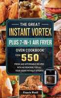 Great Instant Vortex Plus 7-in-1 Air Fryer Oven Cookbook