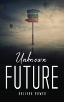 Unknown Future