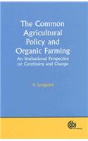 Common Agricultural Policy and Organic Farming