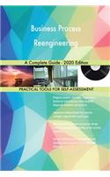 Business Process Reengineering A Complete Guide - 2020 Edition