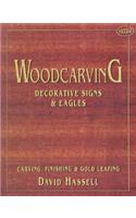 Woodcarving: Decorative Signs & Eagles