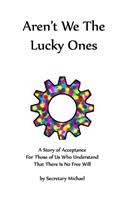 Aren't We The Lucky Ones