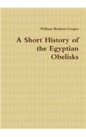 Short History of the Egyptian Obelisks