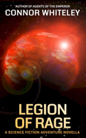 Legion Of Rage: A Science Fiction Adventure Novella(22 Agents of the Emperor Science Fiction Stories)