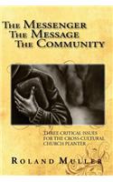 Messenger, the Message and the Community