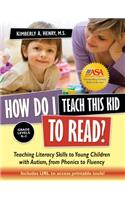 How Do I Teach This Kid to Read?