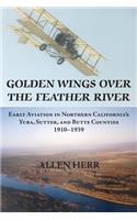 Golden Wings over the Feather River