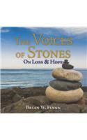 The Voices of Stones on Loss & Hope