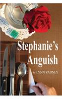Stephanie's Anguish
