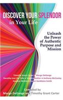 Discover Your Splendor in Your Life