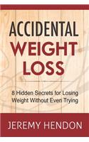 Accidental Weight Loss
