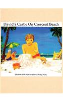 David's Castle on Crescent Beach