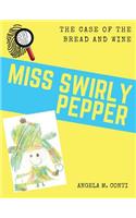 Miss Swirly Pepper