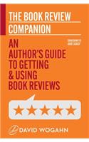 Book Review Companion: An Author's Guide to Getting and Using Book Reviews