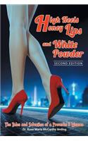 High Heels, Honey Lips and White Powder