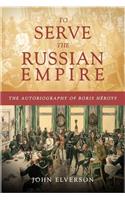 To Serve the Russian Empire