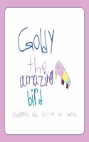 Goldy the Amazing Bird