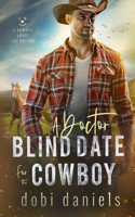 Doctor Blind Date for the Cowboy