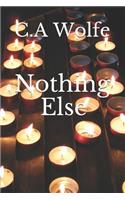 Nothing Else