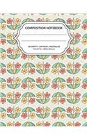 Colorful Flowers Composition Notebook: Wide Ruled for School, Personal or Office Use