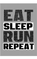 Eat Sleep Run Repeat: Race Keepsake Notebook Diary