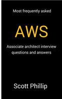 Most Frequently Asked Aws: Associate Architect Interview Questions and Answers