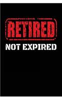 Retired Not Expired: Funny Retirement Gift Journal