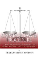 Criminal Law & Procedure: A Background on the Elements of Crimes and the Rights of Defendants
