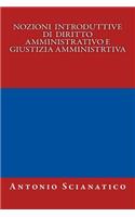 Nozioni introduttive di diritto amministrativo e di giustizia amministrativa