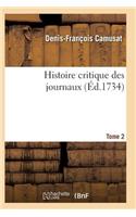 Histoire Critique Des Journaux. T02