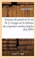 Examen Du Projet de Loi de M. J. Cruppi Sur La Réforme Des Expertises Médico-Légales