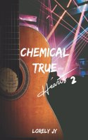 Chemical True Hearts