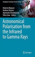 Astronomical Polarisation from the Infrared to Gamma Rays