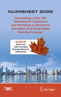 Numisheet 2022: Proceedings of the 12th International Conference and Workshop on Numerical Simulation of 3D Sheet Metal Forming Processes