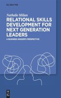 Relational Skills Development for Next Generation Leaders: A Business Insider's Perspective