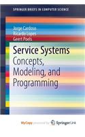 Service Systems: Concepts, Modeling, and Programming