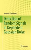 Detection of Random Signals in Dependent Gaussian Noise