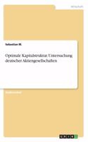 Optimale Kapitalstruktur. Untersuchung deutscher Aktiengesellschaften