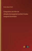 Composition und Alter der altenglischen(angelsächsischen) Exodus: Inaugural-dissertation