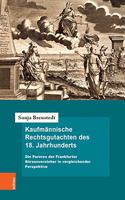 Kaufmännische Rechtsgutachten des 18. Jahrhunderts
