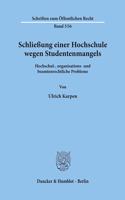 Schliessung Einer Hochschule Wegen Studentenmangels: Hochschul-, Organisations- Und Beamtenrechtliche Probleme