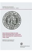 Dekanatsbuch der Philosophischen Fakultaet der Universitaet Greifswald 1456-1662