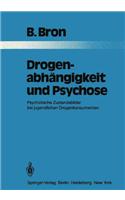 Drogenabhangigkeit und Psychose